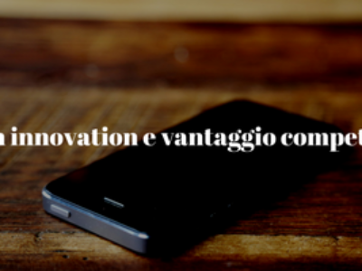 Open innovation e vantaggio competitivo